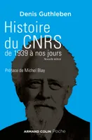 Histoire du CNRS de 1939 à nos jours, une ambition nationale pour la science