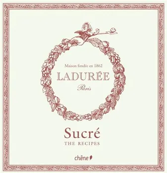 Laduree Sweet The Recipes /anglais
