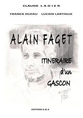 Alain Faget, itin. d'un gascon