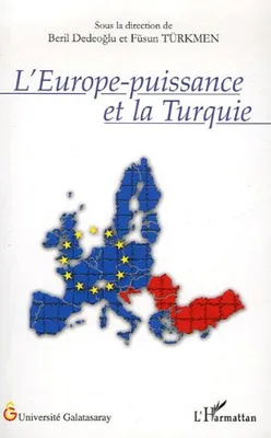 L'Europe-puissance et la Turquie