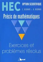 precis de mathematiques: exercice et problèmes rés, HEC option scientifique