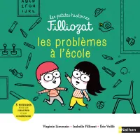 Les petites histoires Filliozat, Problèmes à l'école !, 3 histoires pour les identifier et les résoudre