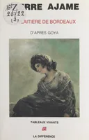La Laitière de Bordeaux, D'après le tableau de Francisco Goya