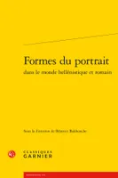 Formes du portrait dans le monde hellénistique et romain