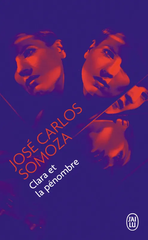 Clara et la pénombre roman Jose Carlos Somoza