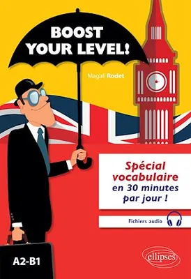 Boost your level!, Spécial vocabulaire en 30 minutes par jour - A2-B1