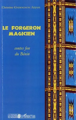 Le forgeron magicien, Contes fon du Bénin