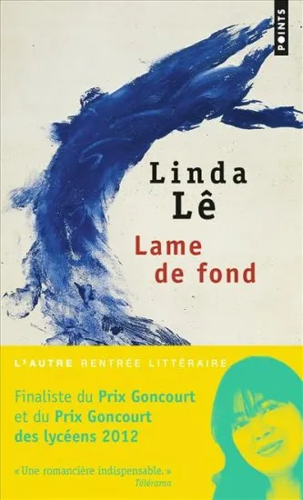 Livres Littérature et Essais littéraires Romans contemporains Francophones Lame de fond, roman Linda Le