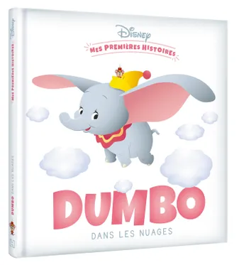 DISNEY - Mes Premières histoires - Dumbo dans les nuages