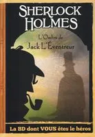 Sherlock Holmes - L’ombre de Jack l’eventreur, Sur les traces de Jack L'éventreur