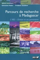 Parcours de recherche à Madagascar, L’IRD-Orstom et ses partenaires