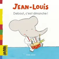 Jean-Louis, Debout, c'est dimanche !