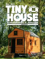 Tiny House - Ecoresponsabilité et minimalisme