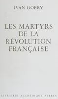 Les Martyrs de la Révolution française