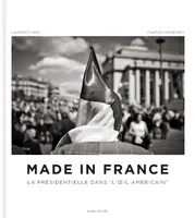 Made in France, La présidentielle dans 
