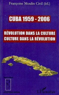 Cuba 1959-2006, Révolution dans la culture, culture dans la révolution