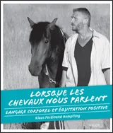 Livres Loisirs Sports Lorsque les chevaux nous parlent, langage corporel et équitation positive Klaus Ferdinand Hempfling