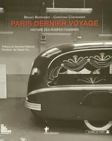 Paris, dernier voyage, histoire des pompes funèbres, XIXe-XXe siècles