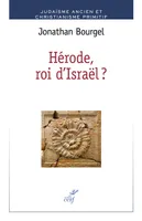 Hérode, roi d'Israël ?