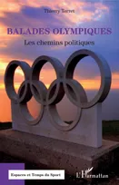 Balades olympiques, Les chemins politiques