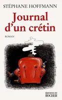 Journal d'un crétin, roman
