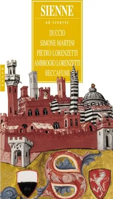 Sienne - Où trouver ?, où trouver Duccio, Simone Martini, Pietro Lorenzetti, Ambrogio Lorenzetti, Beccafumi