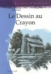 DESSIN AU CRAYON (LE)