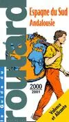 Guide du Routard. Espagne du Sud Andalousie ( 2000/01)
