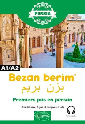 Bezan berim - Premiers pas en persan - A1/A2