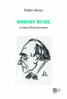 Robert Musil, La mise à l'essai du roman