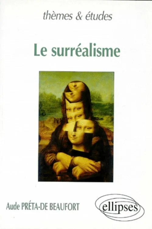 surréalisme (Le) Aude Préta-de Beaufort