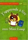 J'apprends à lire avec Mini-Loup CP - cahier d'activités 2 - Ed.2000, CP, cycle 2, niveau 2
