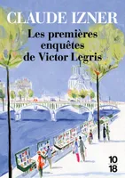 Les premières enquêtes de Victor Legris