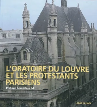 L'Oratoire du Louvre et les protestants parisiens