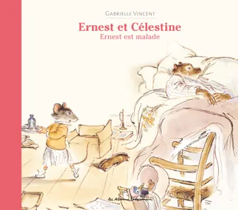 Ernest et Célestine - Ernest est malade, Nouvelle édition cartonnée