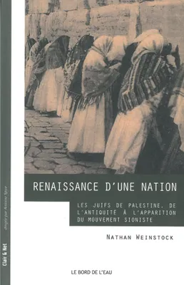 Renaissance d'une Nation, Les Juifs de Palestine,De l'Antiquité Du