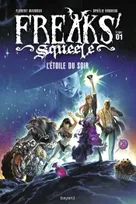 1, Freaks squeele - tome1