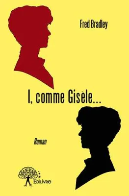 I, comme Gisèle..., Roman