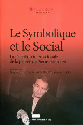Le Symbolique et le Social, La réception internationale de la pensée de Pierre Bourdieu