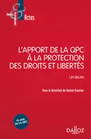 L'apport de la QPC à la protection des droits et libertés, Un bilan