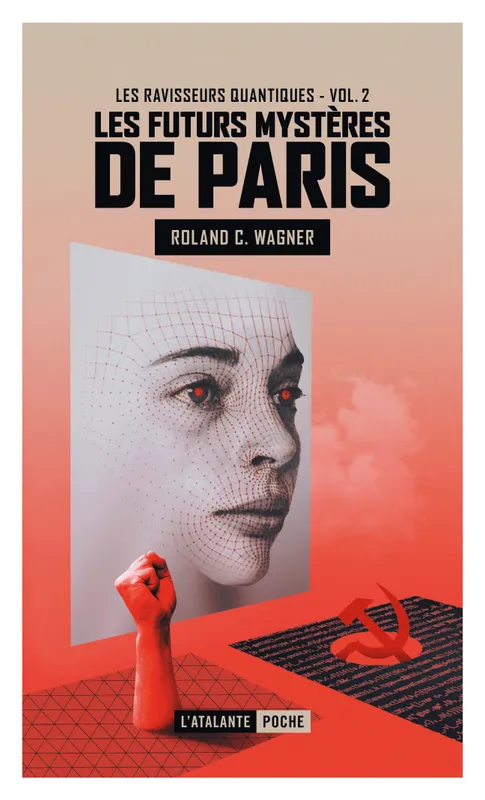 Livres Littératures de l'imaginaire Science-Fiction 2, Les ravisseurs quantiques, LES FUTURS MYSTERES DE PARIS Wagner