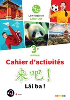Lai Ba ! 3 - Chinois 3e année - Ed. 2023 - Cahier