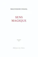 Oeuvres / Malcolm de Chazal, 14, Sens magique