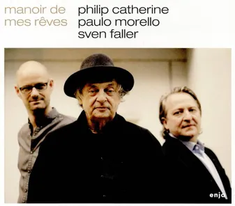 Manoir de mes rêves - Philip Catherine / Paulo Morello / Sven Faller