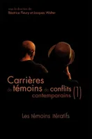 Questions de communication, série actes 20 / 2013, Carrières de témoins de conflits contemporains (1). Les témoins itératifs