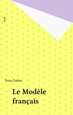 Le modèle français Gattaz, Yvon