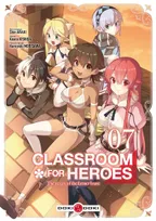 7, Classroom for Heroes - vol. 07, The return of the former brave