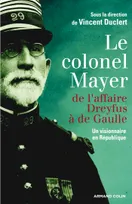 Le colonel Mayer - De l'affaire Dreyfus à de Gaulle, De l'affaire Dreyfus à de Gaulle