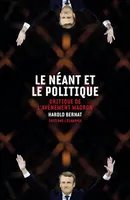 Le néant et le politique, Critique de l'avènement Macron