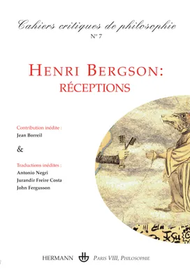 Cahiers critiques de philosophie n°7, Henri Bergson : réceptions